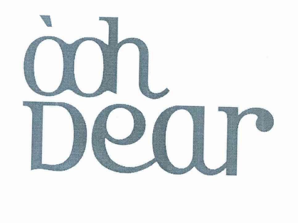OOH DEAR