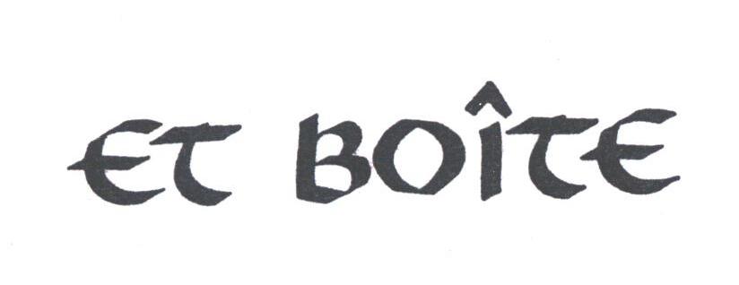 ET BOITE