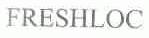 FRESHLOC