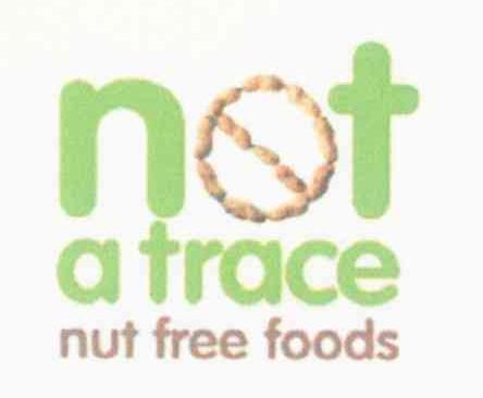 NOT A TRACE NUT FREE FOODS
