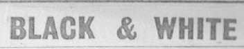 BLACK & WHITE