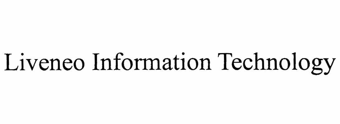 LIVENEO INFORMATION TECHNOLOGY