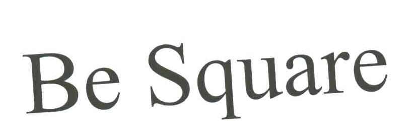 BE SQUARE