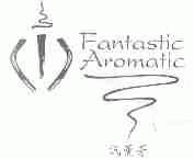 汎薰芳;FANTASTIC AROMATIC