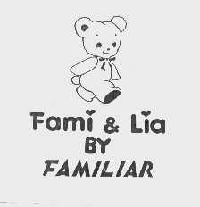 FAMI & LIA BY FAMILIAR