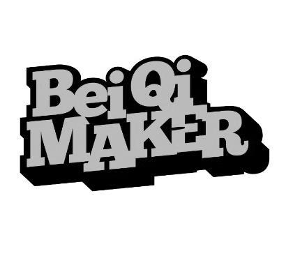 BEIQI MAKER