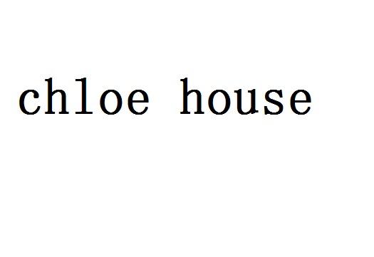 CHLOE HOUSE