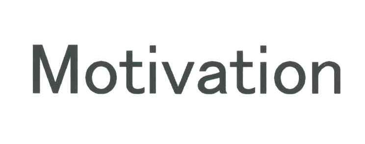 MOTIVATION