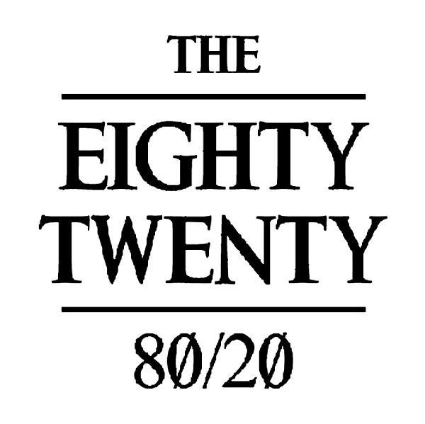 THE EIGHTY TWENTY 80 20
