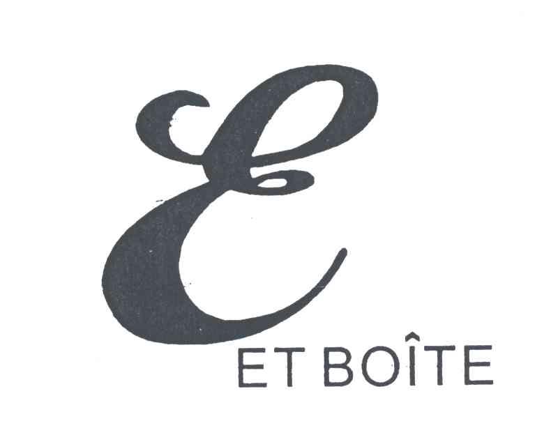 ET BOITE;E