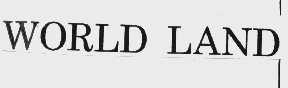WORLD LAND