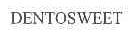 DENTOSWEET