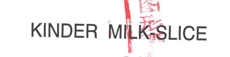 KINDER MILK SLICE