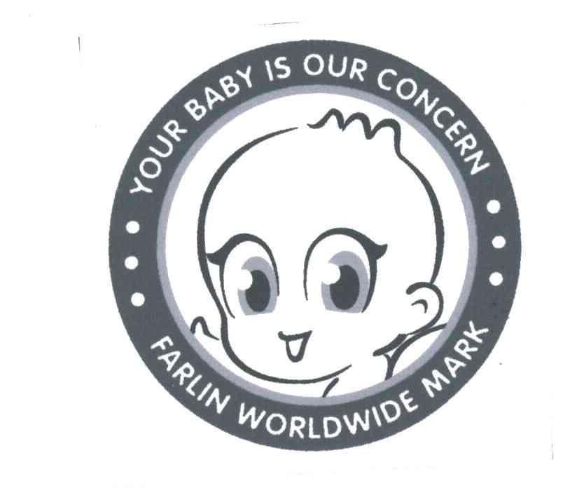 YOUR BABY IS OUR CONCERN FARLIN WORLDWIDE MARK