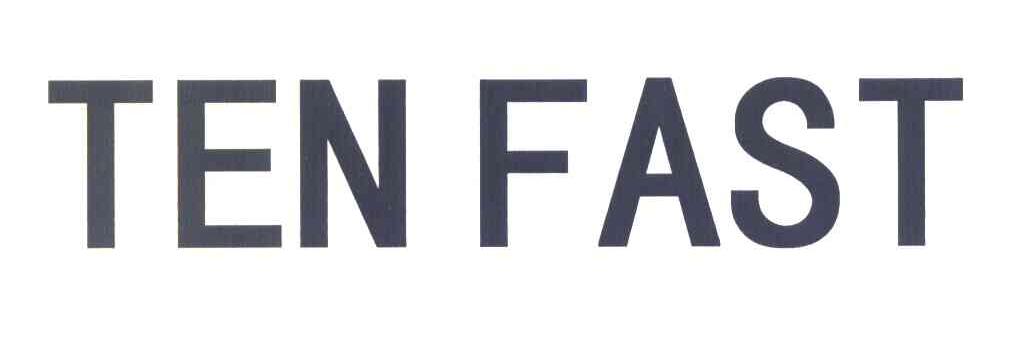 TEN FAST;十紧的