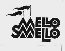 MELLO SMELLO