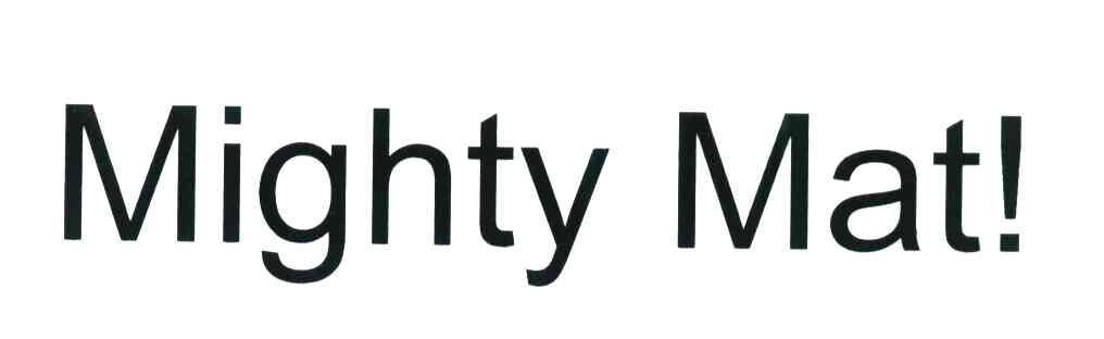 MIGHTY MAT!