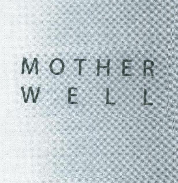 MOTHER WELL