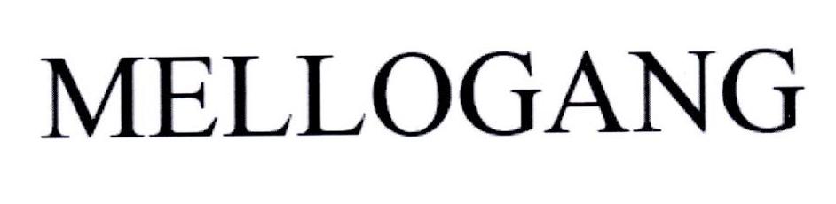 MELLOGANG