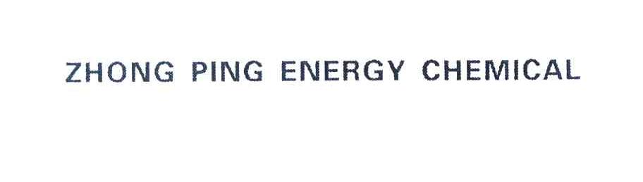 ZHONG PING ENERGY CHEMICAL