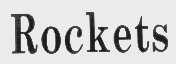 ROCKETS