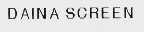 DAINA SCREEN