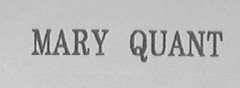 MARY QUANT