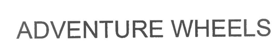 ADVENTURE WHEELS