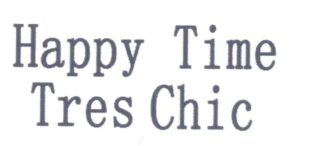 HAPPY TIME TRES CHIC
