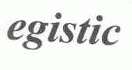 EGISTIC