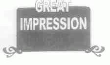 GREAT IMPRESSION