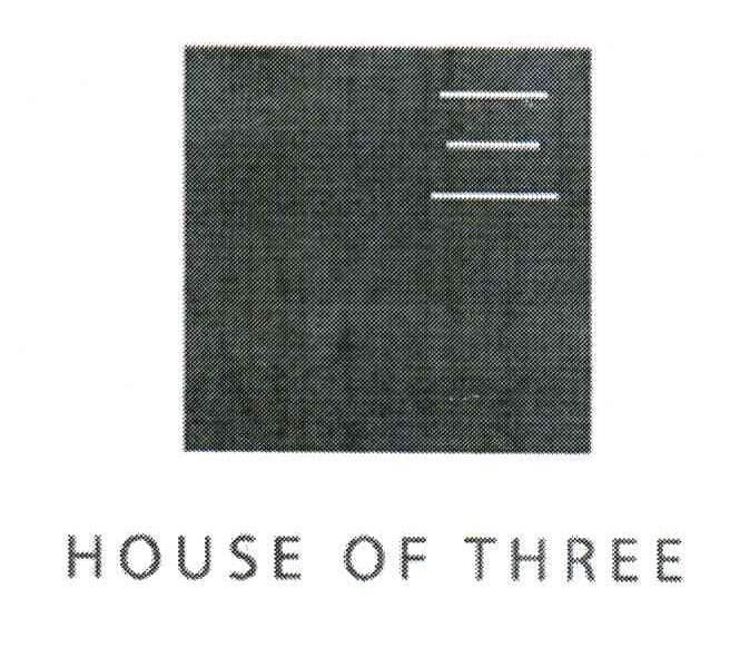 三;HOUSE OF THREE