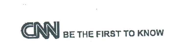 CNN；BE THE FIRST TO KNOW