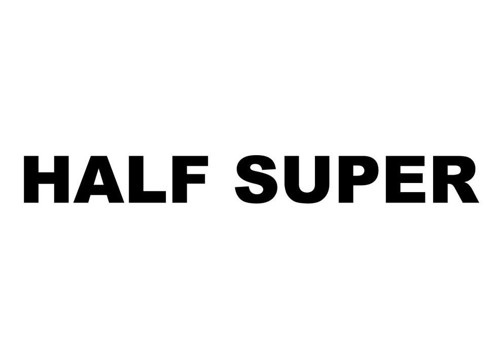 HALF SUPER