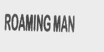 ROAMING MAN