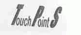 TOUCHPOINTS
