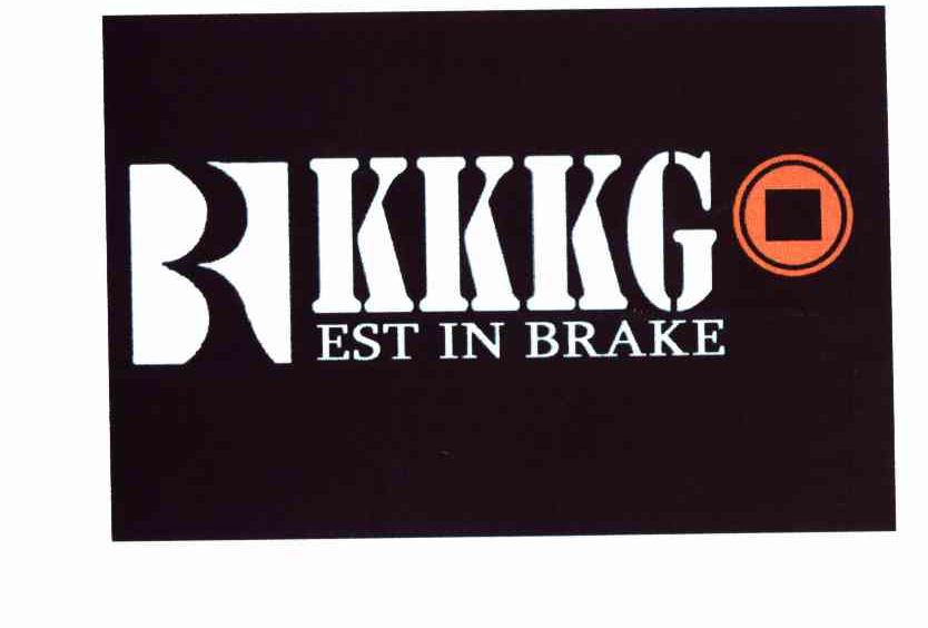 RKKKG EST IN BRAKE