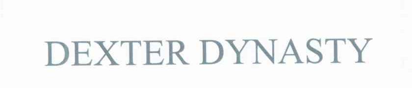 DEXTER DYNASTY