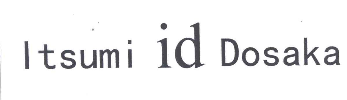 ITSUMI ID DOSAKA