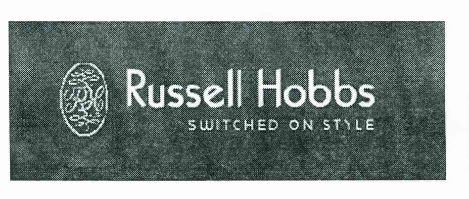 RUSSELL HOBBS;SWITCHED ON STYLE