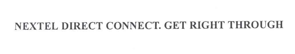 NEXTEL DIRECT CONNECT GET RIGHT THROUGH