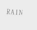RAIN