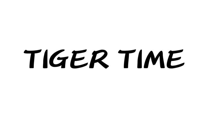TIGER TIME