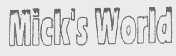 MICKS WORLD