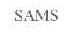 SAMS