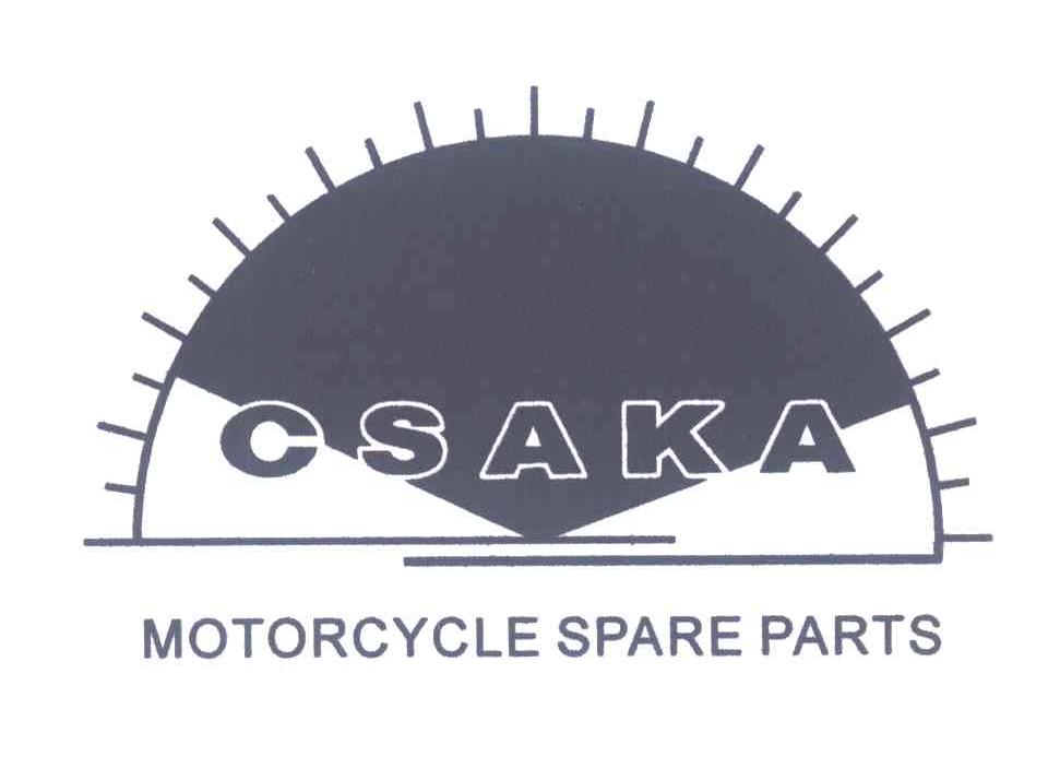 CSAKA；MOTORCYCLE SPARE PARTS