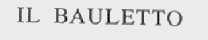 IL BAULETTO