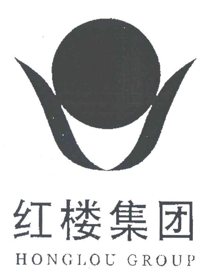 红楼集团;HONGLOU GROUP