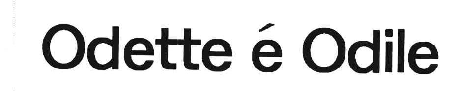 ODETTE E ODILE