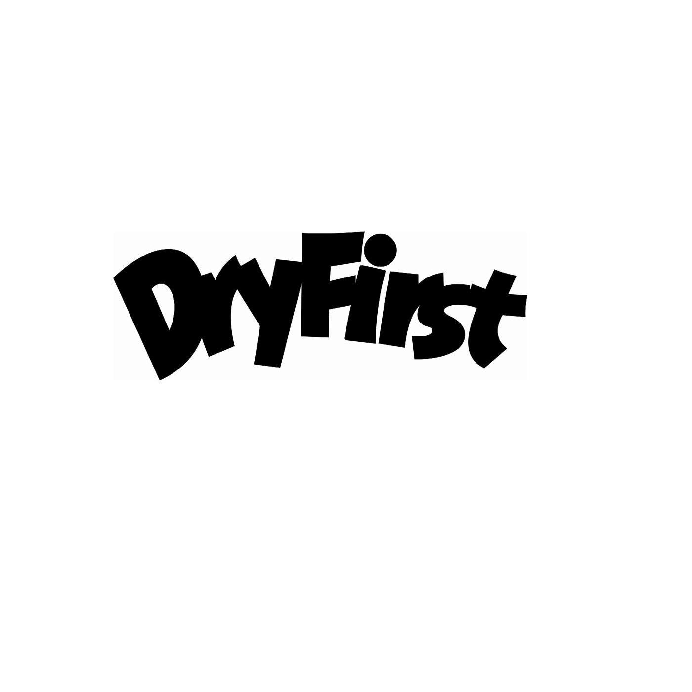 DRYFIRST